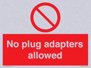 No plug adapters allowed Prohibition Sign